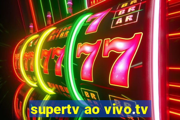 supertv ao vivo.tv